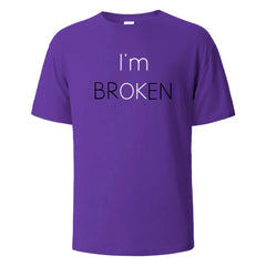 I Am Broken I Am OK Street Funny T-Shirt For Men Fashion Casual Loose Cotton Clothing Crewneck Breathable Tshirt Hip Hop Tees