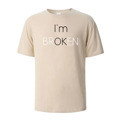 I Am Broken I Am OK Street Funny T-Shirt For Men Fashion Casual Loose Cotton Clothing Crewneck Breathable Tshirt Hip Hop Tees