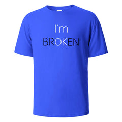 I Am Broken I Am OK Street Funny T-Shirt For Men Fashion Casual Loose Cotton Clothing Crewneck Breathable Tshirt Hip Hop Tees