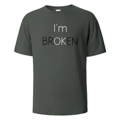 I Am Broken I Am OK Street Funny T-Shirt For Men Fashion Casual Loose Cotton Clothing Crewneck Breathable Tshirt Hip Hop Tees