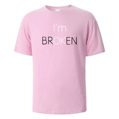 I Am Broken I Am OK Street Funny T-Shirt For Men Fashion Casual Loose Cotton Clothing Crewneck Breathable Tshirt Hip Hop Tees